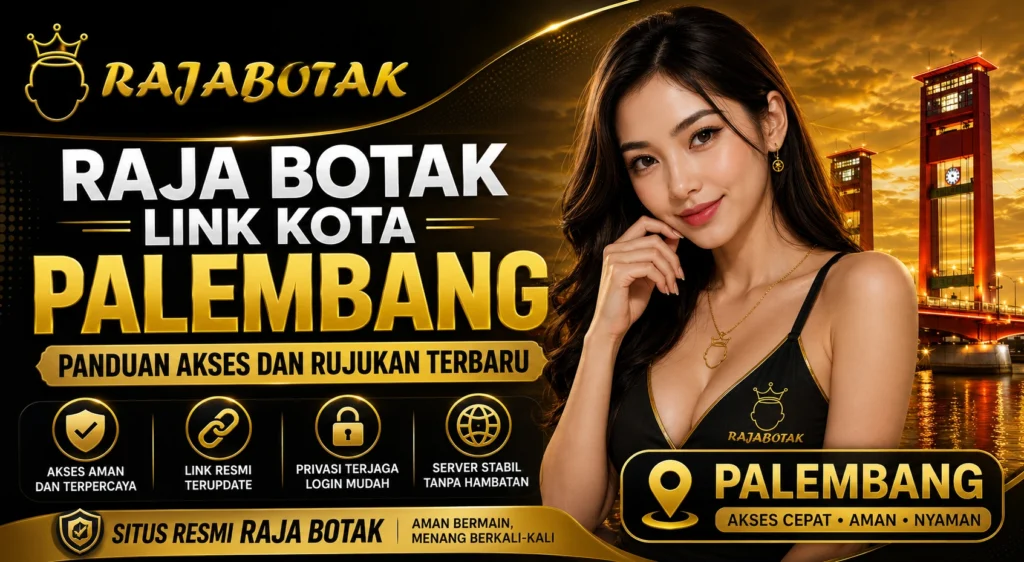 Banner Raja Botak Link Kota Palembang untuk panduan akses dan rujukan terbaru pengguna.